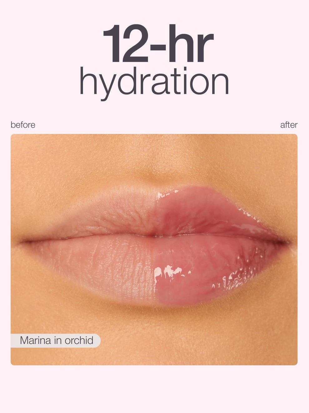 Lips appear glossy and hydrated, labeled Marina in orchid, showcasing a before and after effect. Text above states 12-hr hydration against a pale pink background.