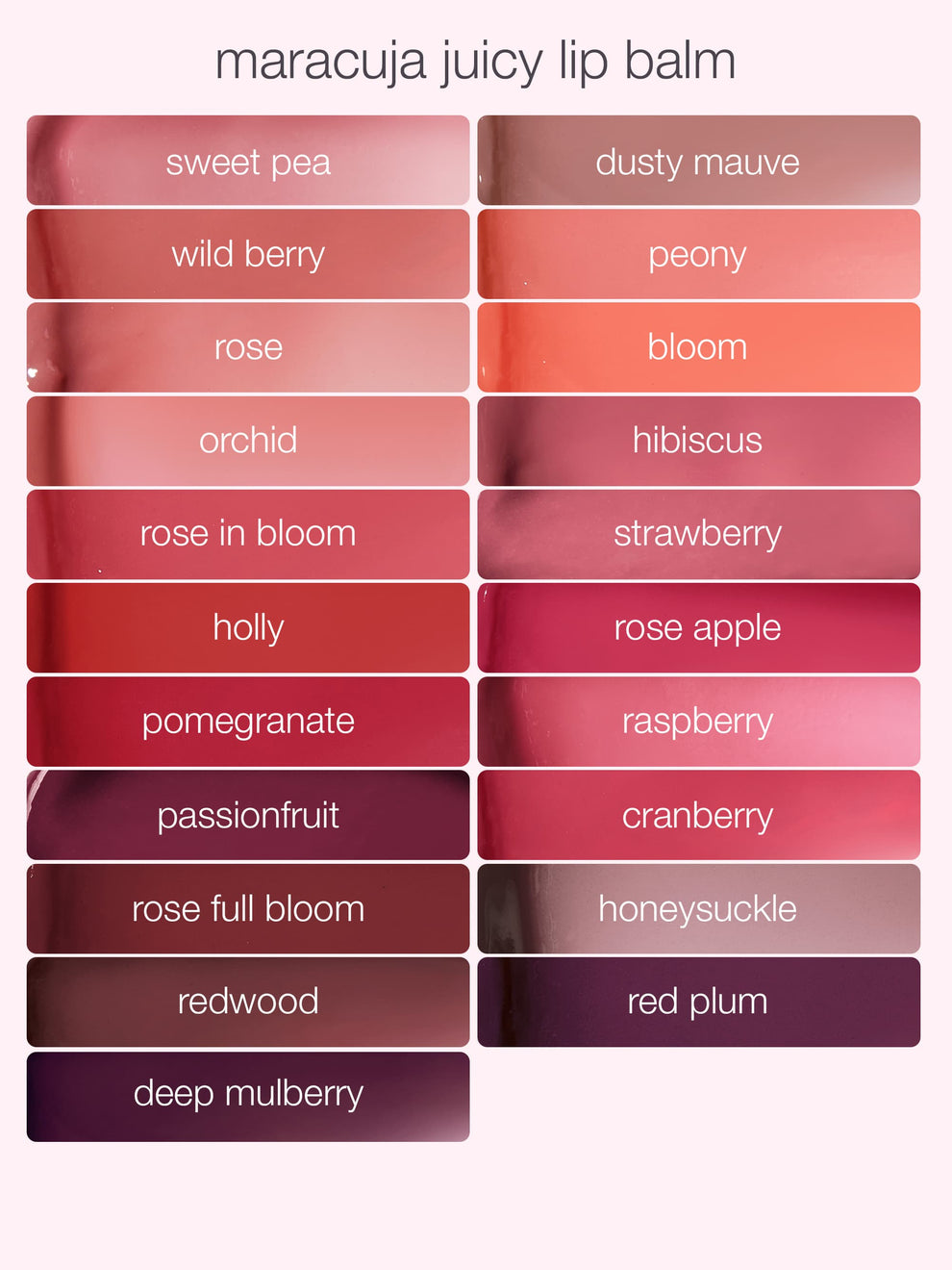 A chart displays various shades of Tarte Cosmetics Maracuja Juicy Lip Balm. The color names include petal, rose, pink, hibiscus, cherry blossom, peony, merry, pomegranate, coconut, strawberry, rose fleur, honeysuckle, orchid, deep mauve, rose, bloom, daisy, mixed berries, raspberry, grapefruit, cabernet, wild berry, mauve, cranberry, rose apple, watermelon, red, wild berry, berry-burst, mulberry, soft rose, and wild ruby.